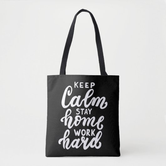Tote Bag Restez au calme Restez au travail dur (Devant)