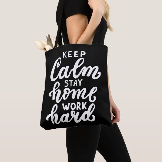 Tote Bag Restez au calme Restez au travail dur (De près)