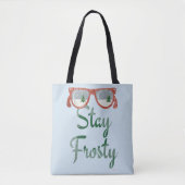 Tote Bag Restez Frosté Cette Fête (Devant)