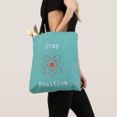 Tote Bag Restez geek scientifique de physique atomique posi (De près)