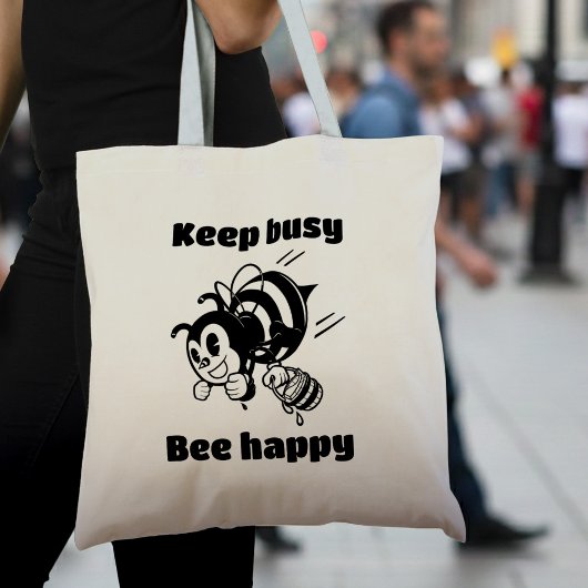 Tote Bag Restez Occupé Soyez Heureux Occupé Bee Motivationa