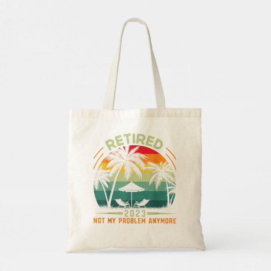 Tote Bag Retraité 2023 Plus mon problème (Dos)