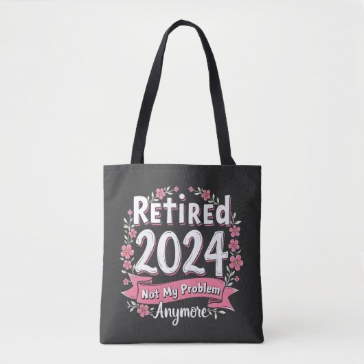 Tote Bag Retraité 2024 Pas mon problème Plus de retraite (Devant)