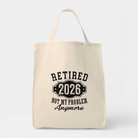 Tote Bag Retraite 2026 Plus Mon Problème Drôle (Devant)