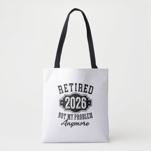 Tote Bag Retraite 2026 Plus Mon Problème Drôle (Devant)