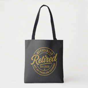 Tote Bag Retraite 2026 Retraité 2026 Pas Mon Problème