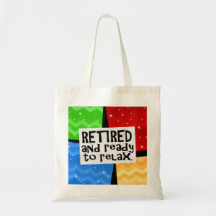 Tote Bag Retraité et prêt à se détendre, Drôle retraite