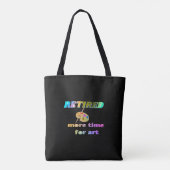 Tote Bag Retraité...Plus de temps pour l'art (Dos)