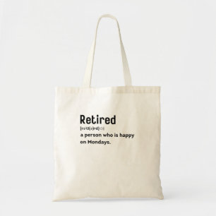 Tote Bag Retraité une personne qui est heureux le lundi drô