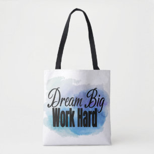 Tote Bag Rêver gros, travailler dur