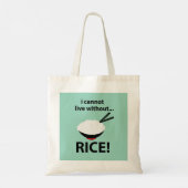 Tote Bag Rice Bowl Je ne peux pas vivre sans riz (Dos)