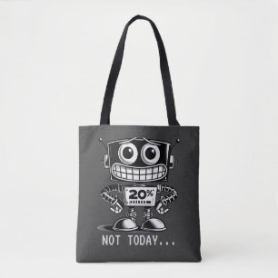 Tote Bag Robot à faible puissance - Pas aujourd'hui...