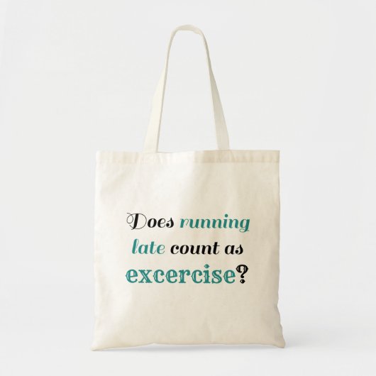 Tote Bag Running Late EXCERCISE Funny humor (Devant)