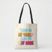 Tote Bag Sable dans mes orteils, soleil sur mon nez (Devant)