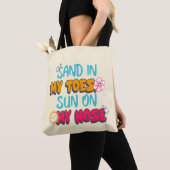 Tote Bag Sable dans mes orteils, soleil sur mon nez (De près)
