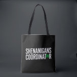 Tote Bag Saint Patrick's Day Shenanigan Coordonnateur<br><div class="desc">Saint Patrick's Day Shenanigan Coordonnateur</div>