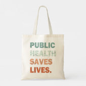 Tote Bag Santé Publique Sauve Des Vies Travailleur en Santé (Dos)