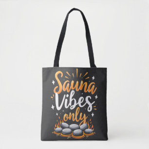 Tote Bag Sauna Vibes Uniquement Sauna Amateurs Spa Jour
