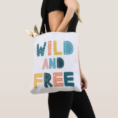 Tote Bag Sauvage et libre (De près)