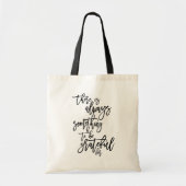 Tote Bag Script Élégant Toujours Quelque Chose À Être Recon (Devant)