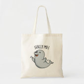 Tote Bag Seally Me Funny Seal Pun (Devant)