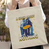 Tote Bag Seinfeld | A Show About Nothing