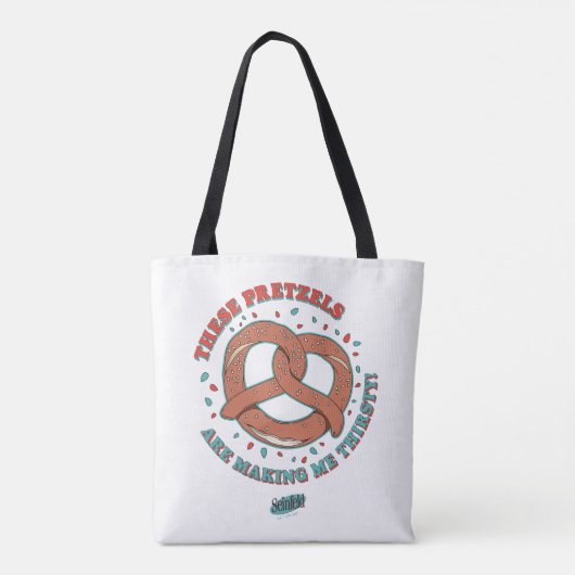 Tote Bag Seinfeld | Ces Pretzels me donnent soif (Dos)