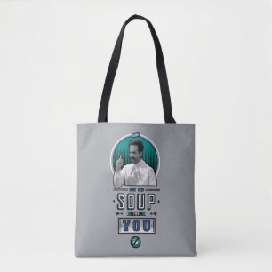 Tote Bag Seinfeld   Pas De Soupe Pour Vous Graphique