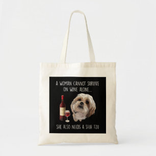Tote Bag Shih Tzu   A Woman Can't Survive On Wine Alone