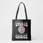 Tote Bag Si ce n'est pas votre utérus, ce n'est pas votre c (Devant)