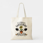 Tote Bag Si Cela Concerne Le Jardinage, Comptez-Moi En (Dos)