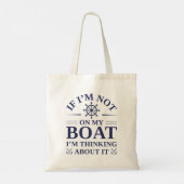 Tote Bag Si je ne suis pas sur mon bateau, je pense à ça (Dos)