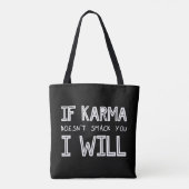 Tote Bag Si Karma ne vous frappe pas, je le ferai (Dos)