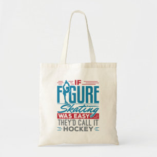 Tote Bag Si le patinage artistique était facile, ils l'appe