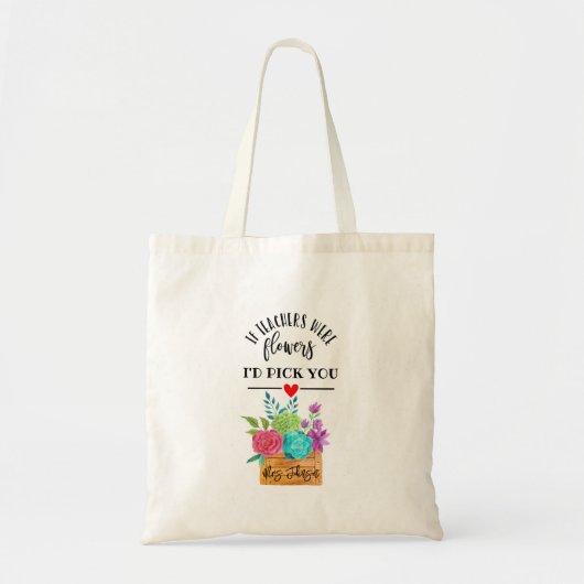 Tote Bag Si les professeurs étaient des fleurs, je vous cho (Devant)