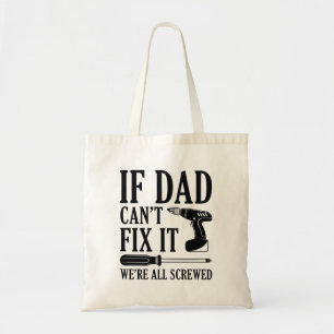 Tote Bag Si papa ne peut pas le réparer, nous sommes tous v