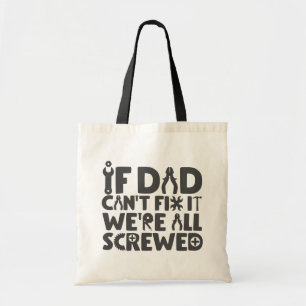 Tote Bag Si papa ne peut pas le réparer, on est tous foutu