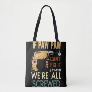 Tote Bag Si papa paw ne peut pas le réparer nous sommes to