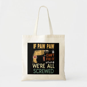 Tote Bag Si papa paw ne peut pas le réparer nous sommes to