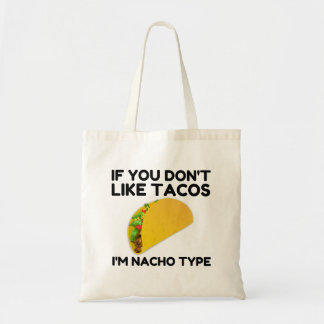 Tote Bag Si vous n'aimez pas les tacos, je suis de type nac