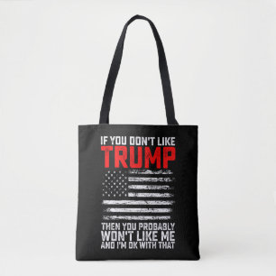 Tote Bag Si vous n'aimez pas Trump, alors vous ne m'aimerez