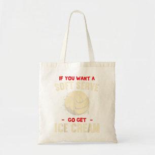 Tote Bag Si Vous Voulez Un Serve Douce Allez Obtenir Crème 