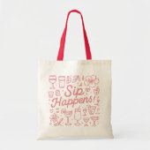 Tote Bag Sip Happens (Devant)