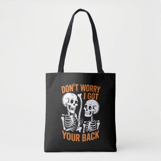 Tote Bag Skeleton ne t'inquiète pas J'ai eu ton dos Hallowe (Devant)