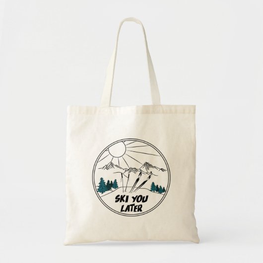 Tote Bag Ski Vous Plus Tard Funny Ski Pun (Devant)