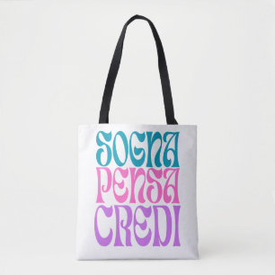 Tote Bag Sogna Pensa Credi