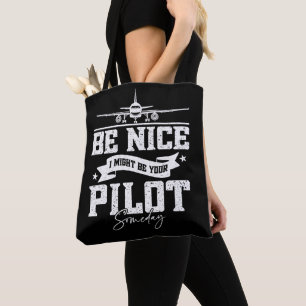 Tote Bag Sois Sympa Je Pourrais Être Ton Pilote Un Jour Drô