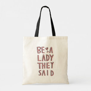 Tote Bag Sois Une Dame Dit-On