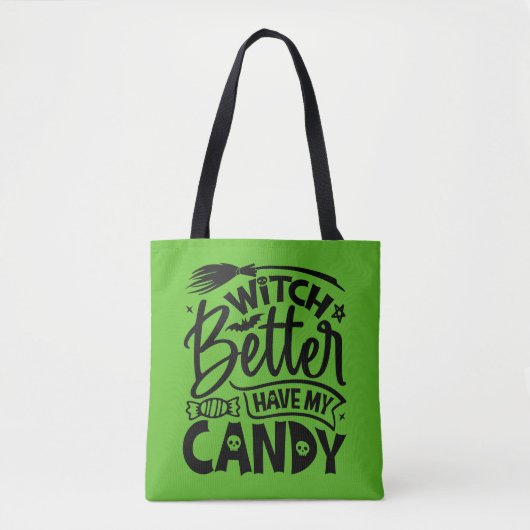 Tote Bag Sorcière Il Vaut Mieux Avoir Mon Bonbon (Devant)