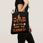 Tote Bag Sorcière mieux avoir mon bonbon (De près)